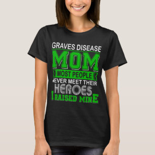Stolze Graves-Krankheit Mama, ich zog meine auf T-Shirt