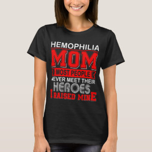 Stolze Hämophilie-Mutter, ich zog meine auf T-Shirt