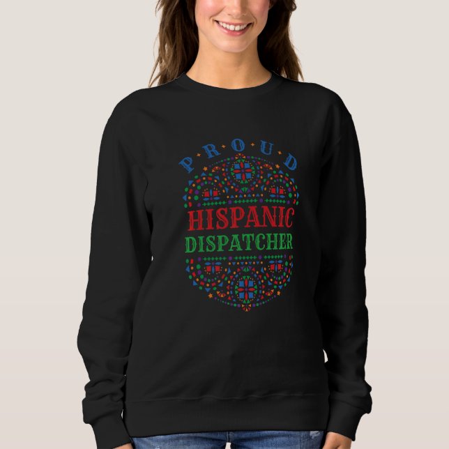 stolze Hispanic-Dispatcher Latina Mexikanerin Lati Sweatshirt (Vorderseite)