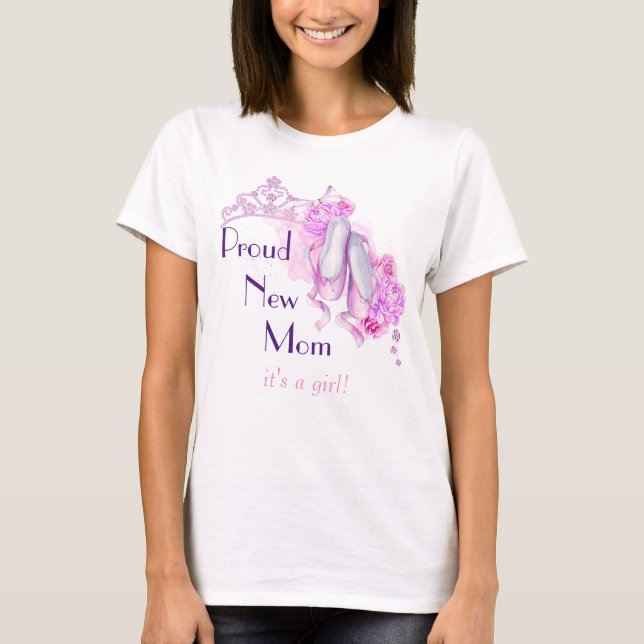 Stolze Junge Mutter Es ist ein Girl Ballet Princes T-Shirt (Vorderseite)