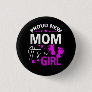 Stolze Junge Mutter Es ist ein Mädchen neue Mutter Button