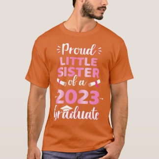 Stolze kleine Schwester eines Abschlusses 2023 cl T-Shirt