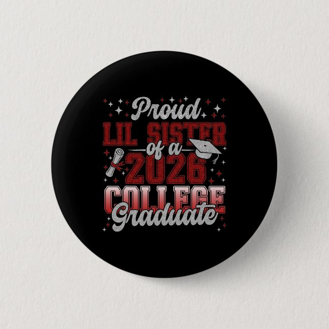 Stolze kleine Schwester eines Hochschulabsolventen Button (Vorderseite)