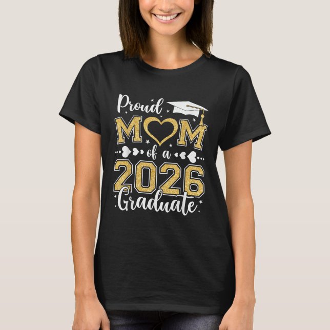 Stolze Mama der Klasse A 2026 Hochschulabsolvent 2 T-Shirt (Vorderseite)