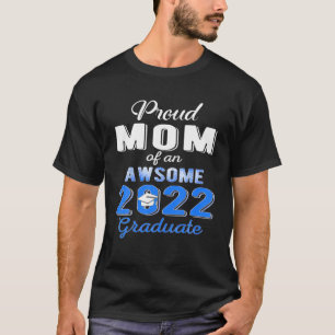 Stolze Mama des Abschlusses 2022 Klasse 2022 Grad  T-Shirt