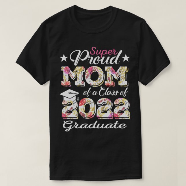 Stolze Mama einer 2022-Grad-Klasse des 2022-Gradua T-Shirt (Design vorne)