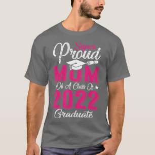 Stolze Mama einer 2022-Grad-Klasse des 2022-Gradua T-Shirt
