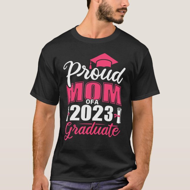Stolze Mama einer 2023-Grad-Klasse des 2023-Gradua T-Shirt (Vorderseite)