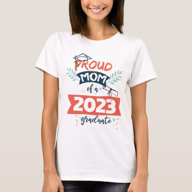 Stolze Mama einer 2023-Grad-Senior-23-Familie T-Shirt (Vorderseite)