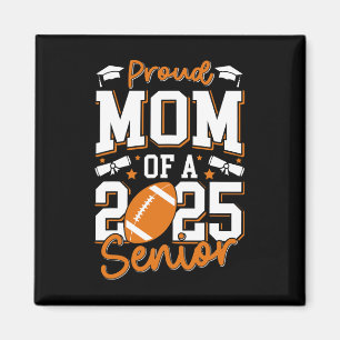 Stolze Mama einer 2025 Senior Mama Cl 2025 Footll  Magnet