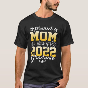 Stolze Mama einer Klasse von 2022 Hochschulabsolve T-Shirt