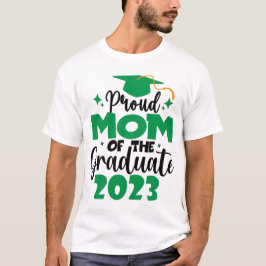 Stolze MAMA einer Klasse von 2023-Graduate Fun Scr T-Shirt
