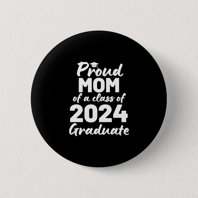 Stolze Mama einer Klasse von 2024 Hochschulabsolve Button (Vorderseite)