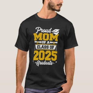 Stolze Mama einer Klasse von 2025 Abschluss S T-Shirt