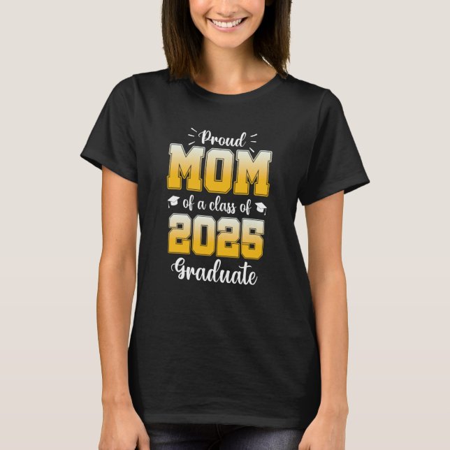 Stolze Mama einer Klasse von 2025 Grad 1 T-Shirt (Vorderseite)