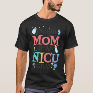 Stolze Mama einer NICU-Baby-Mama von Nicu Grad zu  T-Shirt