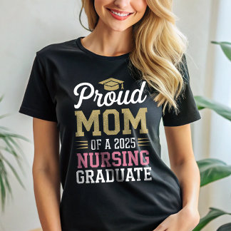 Stolze Mama einer Nursing-Graduate-Klasse 2025 T-Shirt