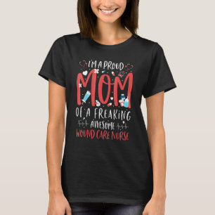 Stolze Mama einer Phantastischen Wundversorgung T-Shirt