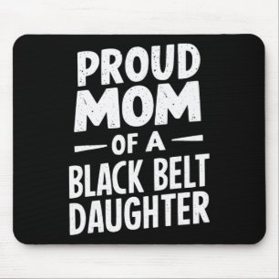Stolze Mama einer Schwarzgürteltochter 12 Mousepad
