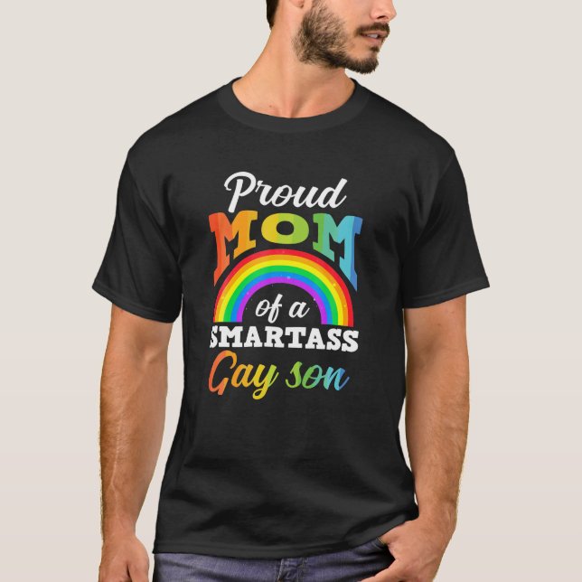 Stolze Mama einer Smartass Gay Son LGBT Mutter T-Shirt (Vorderseite)