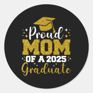 Stolze Mama eines 2025 Graduate Family Abschlusses Runder Aufkleber