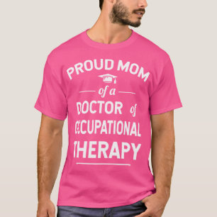 Stolze Mama eines Arztes der Arbeitstherapie T-Shirt