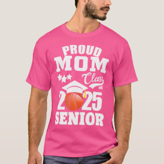 Stolze Mama eines Basketball Senior 2025 Mama Grad T-Shirt
