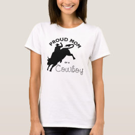 Stolze Mama eines Cowboy mit einfachen schwarzen B T-Shirt