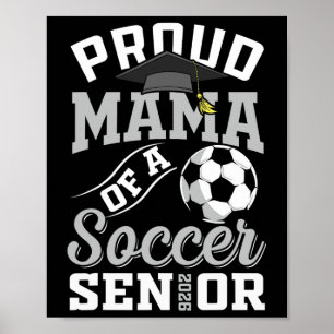 Stolze Mama eines Fußball-Seniors Cl von 2026 Grad Poster