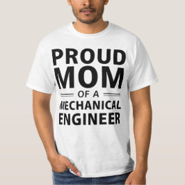 Stolze Mama eines Maschinenbauingenieurs T-Shirt