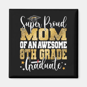 Stolze Mama eines Phantastischen Grades 8. Grades Magnet