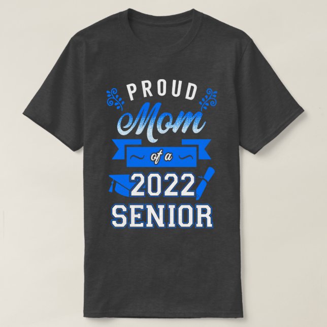 Stolze Mama eines Senior 2022 8 T-Shirt (Design vorne)
