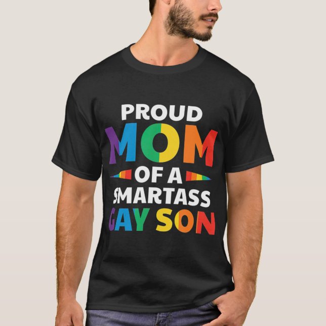 Stolze Mama eines Smartass Gay Son Funny LGB Allly T-Shirt (Vorderseite)