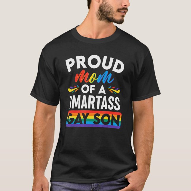 Stolze Mama eines Smartass Gay Son Lgbt Gay Pride T-Shirt (Vorderseite)
