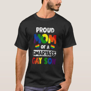 Stolze Mama eines Smartass Gay Son Lgbt Gay Pride  T-Shirt