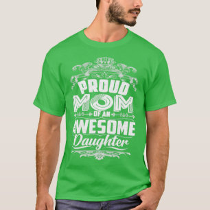 Stolze Mama eines Tages der Phantastischen Tochter T-Shirt