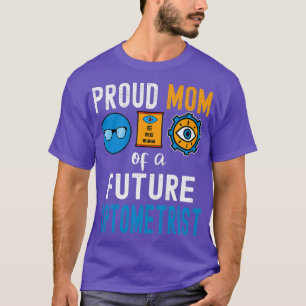 Stolze Mama eines zukünftigen Optometristen 1 T-Shirt