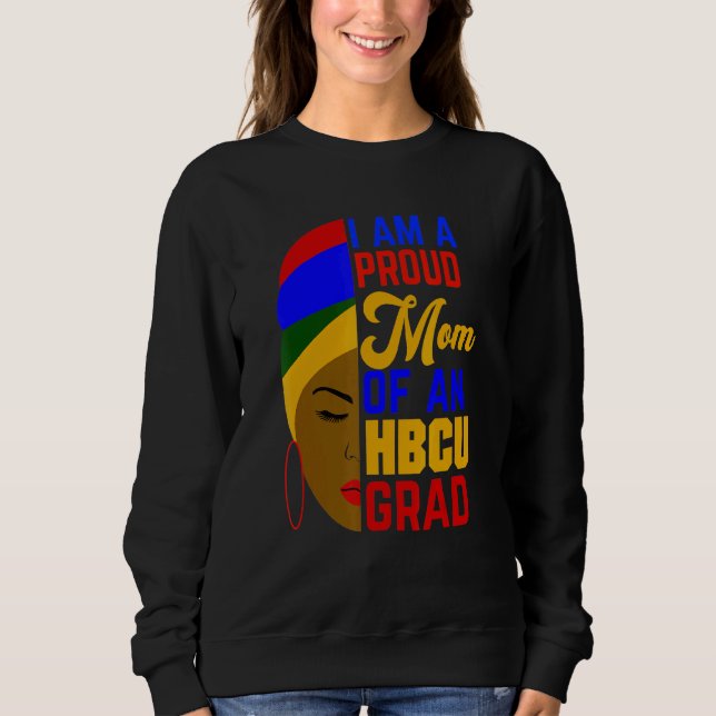 Stolze Mama von Hbcu Grad afrozentrisch Sweatshirt (Vorderseite)