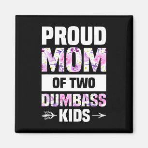 Stolze Mama von zwei dummen Kinder Shirt Mütter Ta Magnet