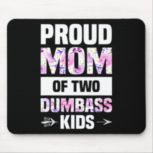 Stolze Mama von zwei dummen Kinder Shirt Mütter Ta Mousepad