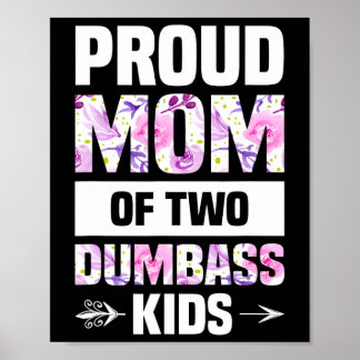 Stolze Mama von zwei dummen Kinder Shirt Mütter Ta Poster