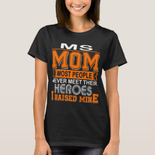 Stolze Multiple-Sklerose-Mutter, ich habe meine gr T-Shirt