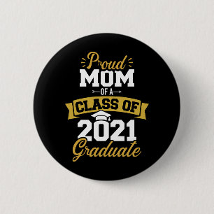 Stolze Mutter aus einer Klasse von 2021 Absolvent Button