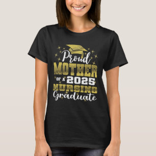 Stolze Mutter Cl Von 2025 Absolventin Krankenpfleg T-Shirt
