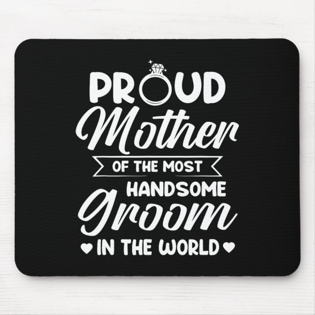 Stolze Mutter des hübschesten Bräutigams Muttertag Mousepad (Vorne)