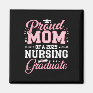Stolze Mutter eines 2025 Nursing Absolventen 2025  Magnet