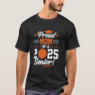 Stolze Mutter eines 2025er Basketball-Absolventen T-Shirt