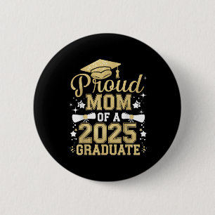 Stolze Mutter eines Absolventen 2025 Mutter Abschl Button