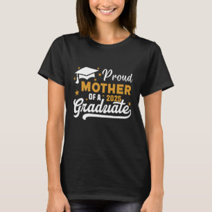 STOLZE MUTTER EINES ABSOLVENTEN DER KLASSE 2025 T-Shirt