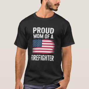 Stolze Mutter eines Feuerwehrmanns Stolzer Feuerwe T-Shirt